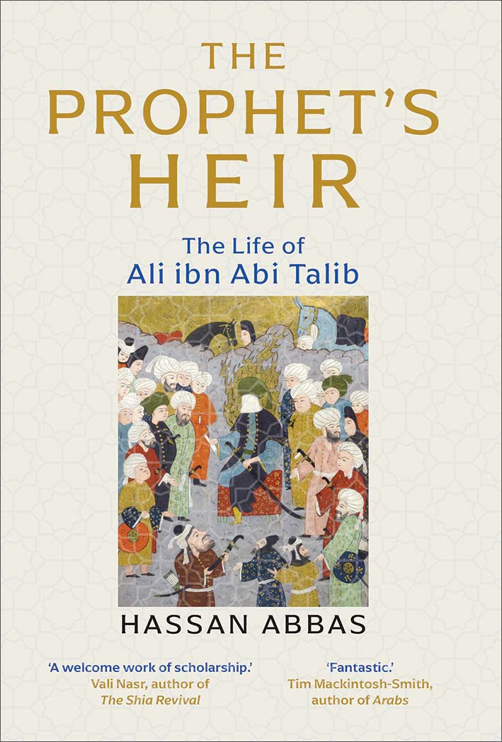 The Prophet's Heir: The Life of Ali Ibn Abi Talib PDF