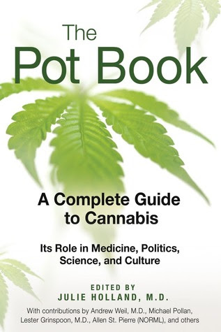 pdf download The Pot Book: A Complete Guide to Cannabis: Its Role in Medicine, Politics, Science, and Culture