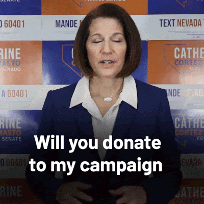 Gif of Sen. Cortez Masto: 'Will you donate to my campaign before midnight tonight?'