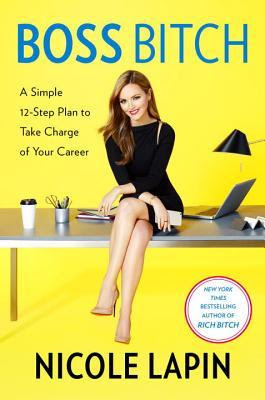 Boss Bitch: A Simple 12-Step Plan for Taking Charge of Your Life, Your Career, and Your Business EPUB