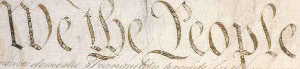 Showing, written larger than the rest, We the People Showing, written larger than the rest, We the People