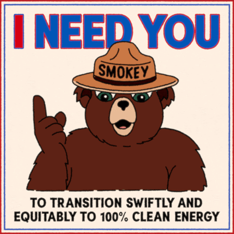Smokey Bear: I need you to transition swiftly and equitably to 100% clean energy