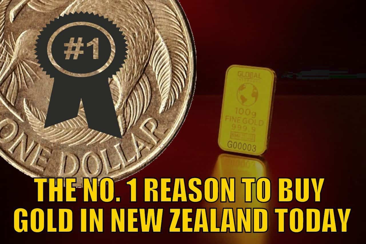 The Number One Reason to Buy Gold in New Zealand Today