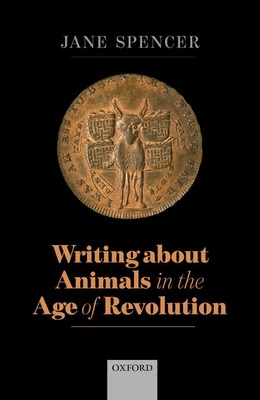 Writing about Animals in the Age of Revolution PDF