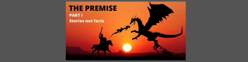 Storytelling the disinformation. Part I. Stories not facts.