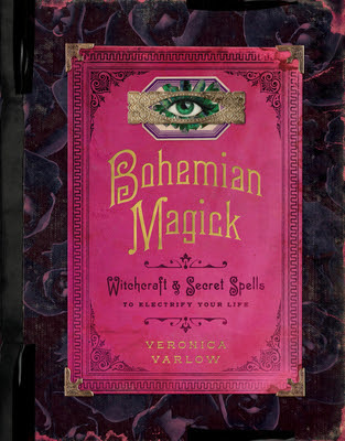 Bohemian Magick: Witchcraft and Secret Spells with a Rock-and-Roll Vibe to Amplify Your Mojo and Electrify Your Life EPUB