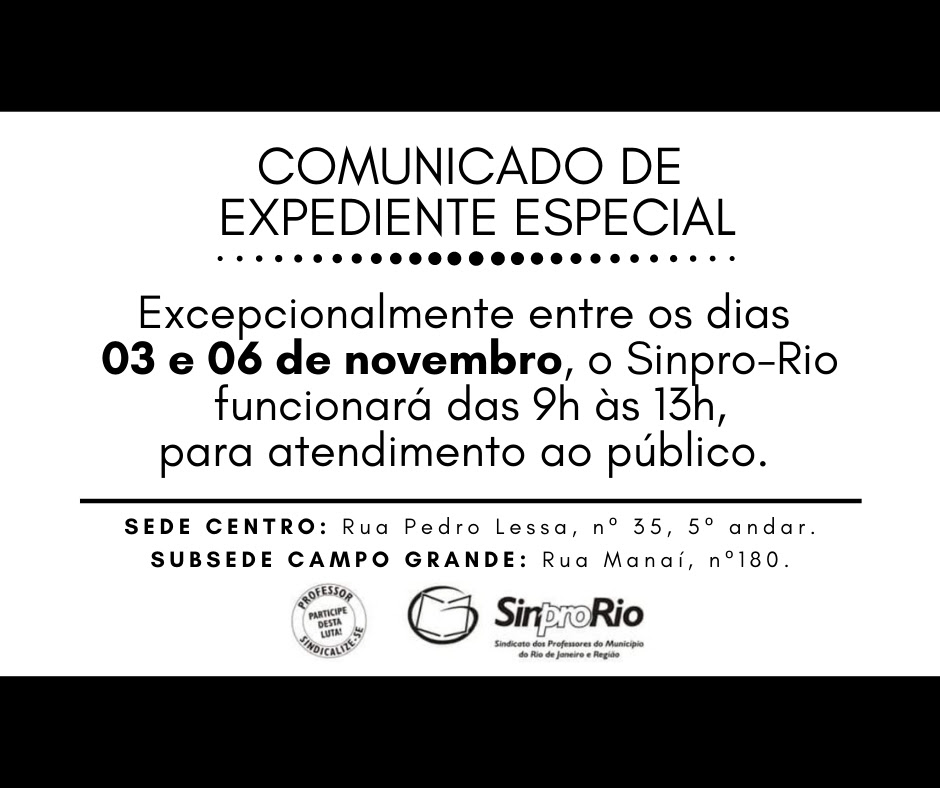 Expediente Especial no Sinpro-Rio: 03 a 06/11