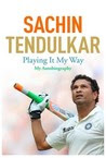 Sachin Tendulkar - Playing it My Way : My Autobiography