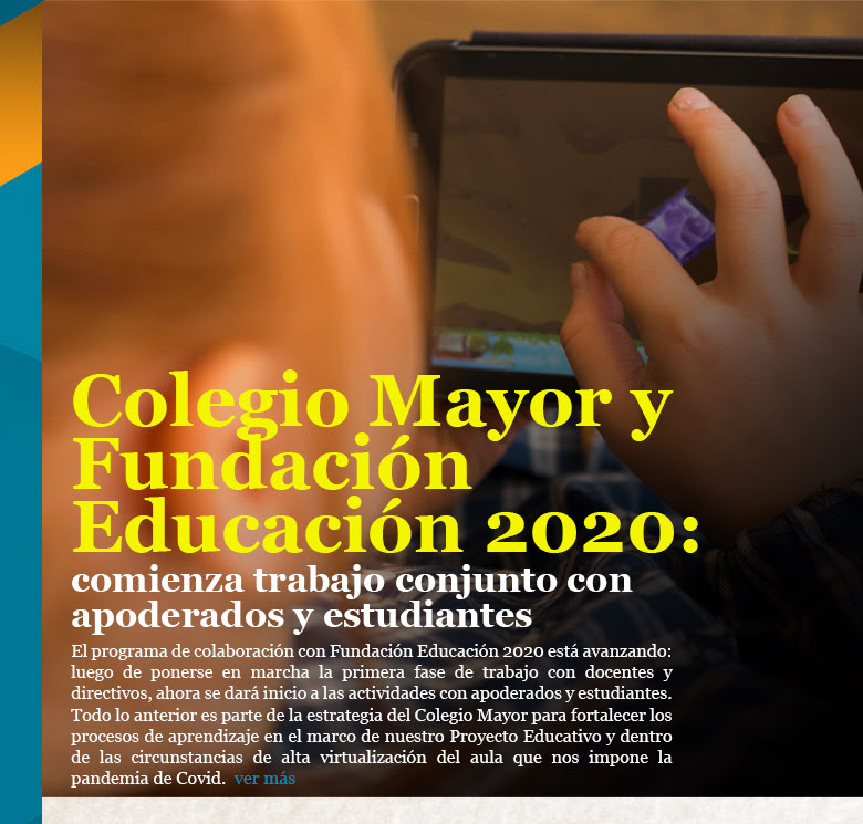 Fundación Educación 2020 y Colegio Mayor: comienza trabajo conjunto con apoderados y estudiantes.