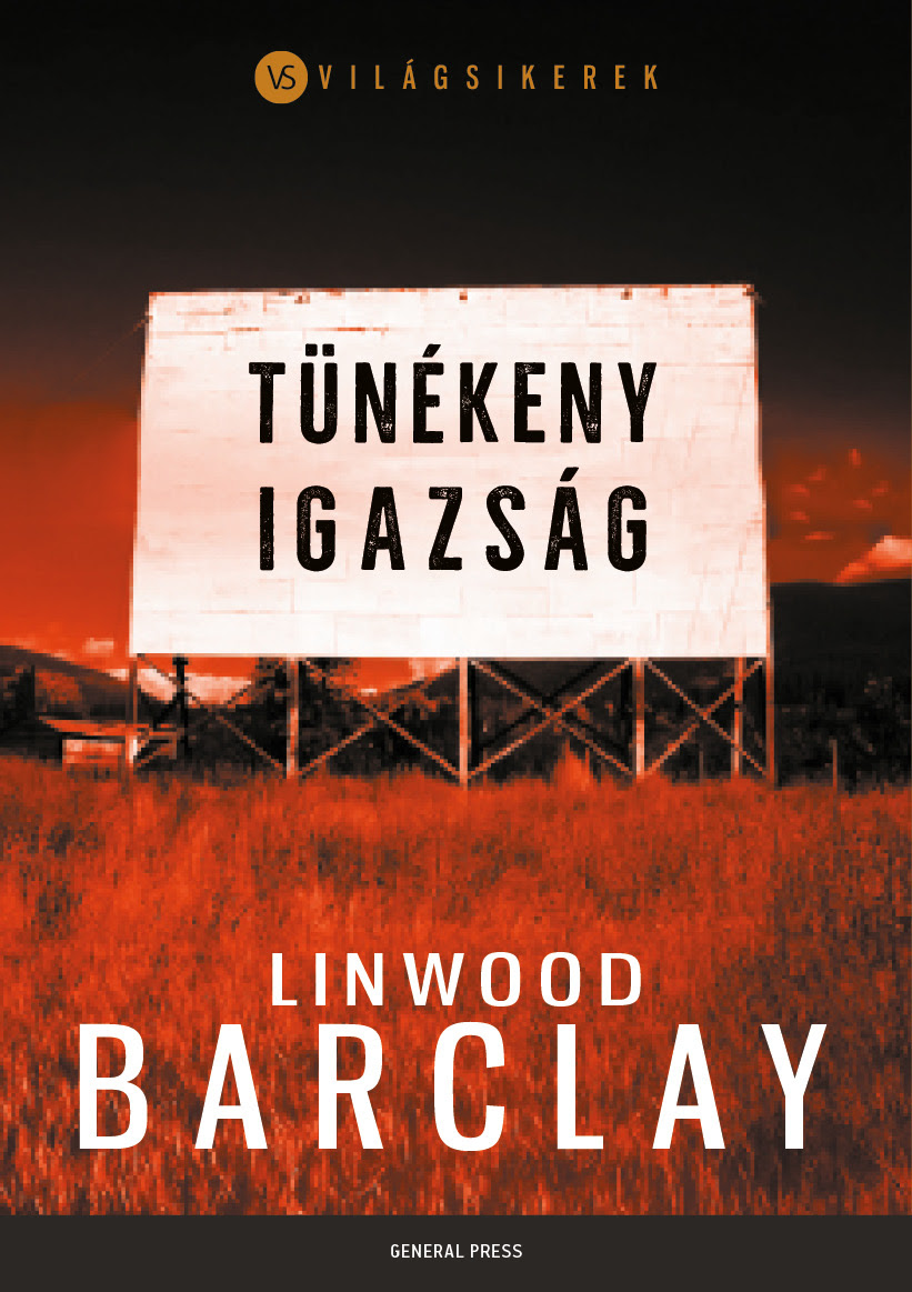 Lincwood Barclay: Tünékeny igazság