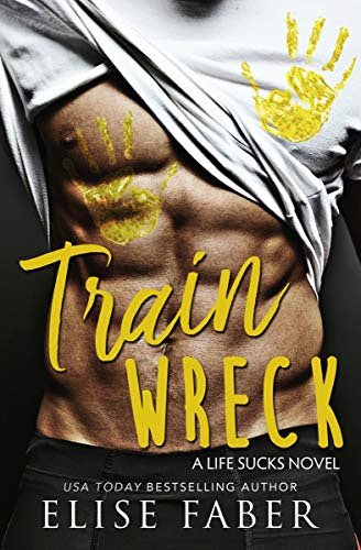 Cover for 'Train Wreck (Life Sucks Book 1)'