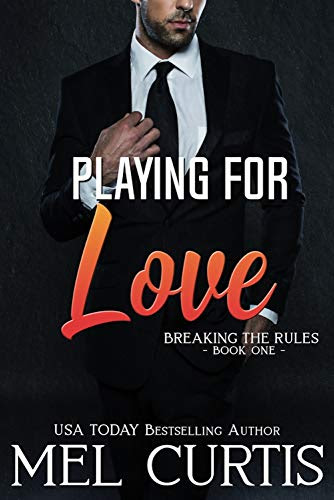 Cover for 'Playing For Love (Breaking the Rules Book 1)'