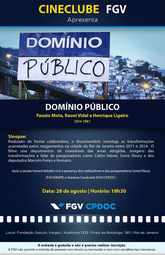 Cineclube FGV apresenta ¨Domínio Público¨, de Fausto Mota, Raoni Vidal, Henrique Ligeiro. Dia 28 de agosto de 2014.