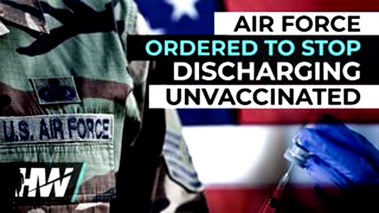 Air Force Ordered to Stop Discharging Unvaccinated  Airforce-1320x743