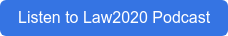 Listen to Law2020 Podcast