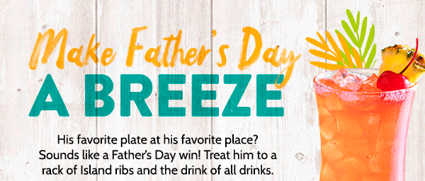 Make Father's Day a Breeze!