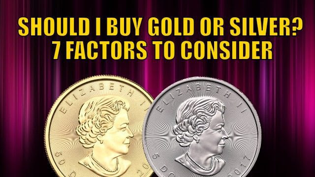 Should I Buy Gold or Silver_ 7 Factors to Consider