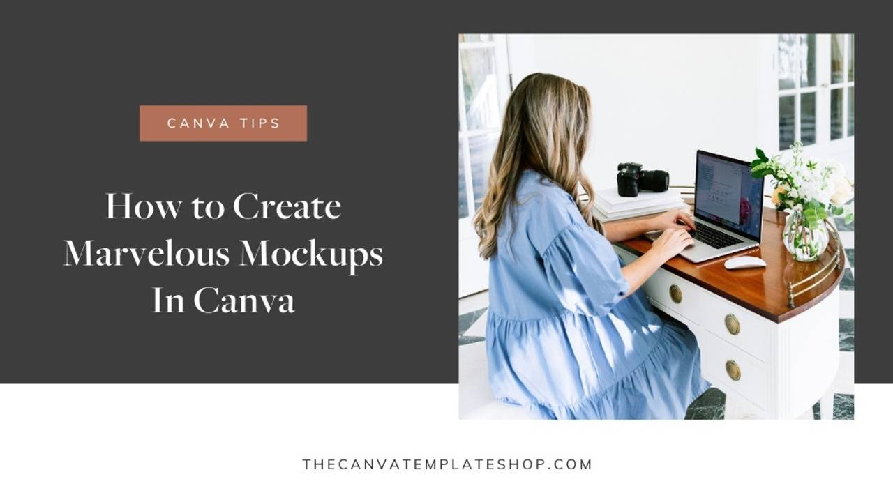 How to Create Marvelous Mockups In Canva