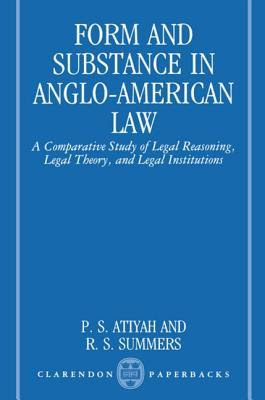 Form and Substance in Anglo-American Law: A Comparative Study in Legal Reasoning, Legal Theory, and Legal Institutions in Kindle/PDF/EPUB