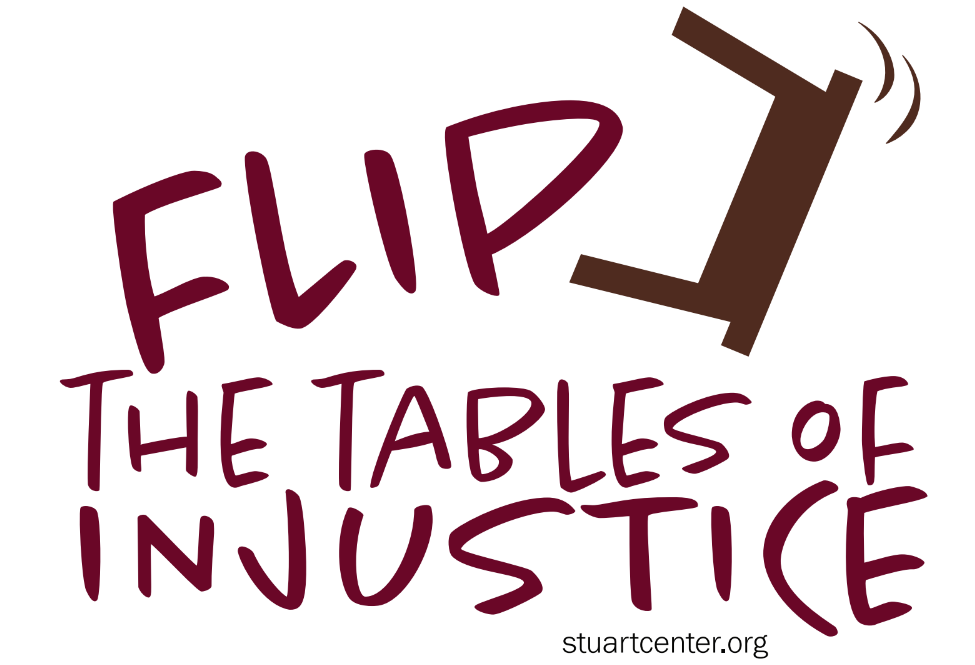 Image reads "Flip the tables of injustice" with an image of a table flipping over.