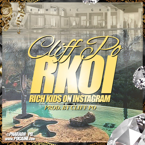 #RKOI (Rich Kids On Instagram) [Prod By Cliff Po]