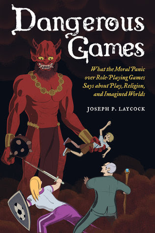 Dangerous Games: What the Moral Panic over Role-Playing Games Says about Play, Religion, and Imagined Worlds PDF