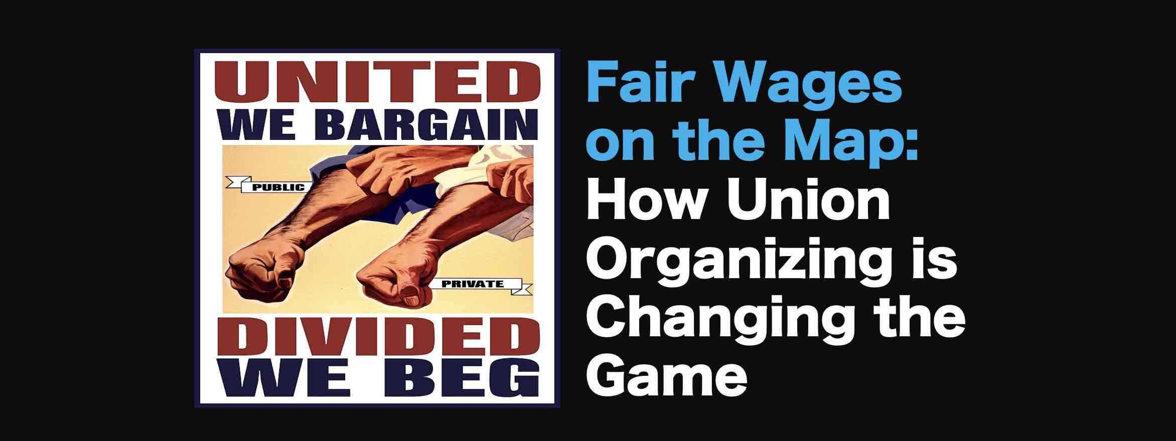 Fair Wages on the Map: How Union Organizing is Changing the Game