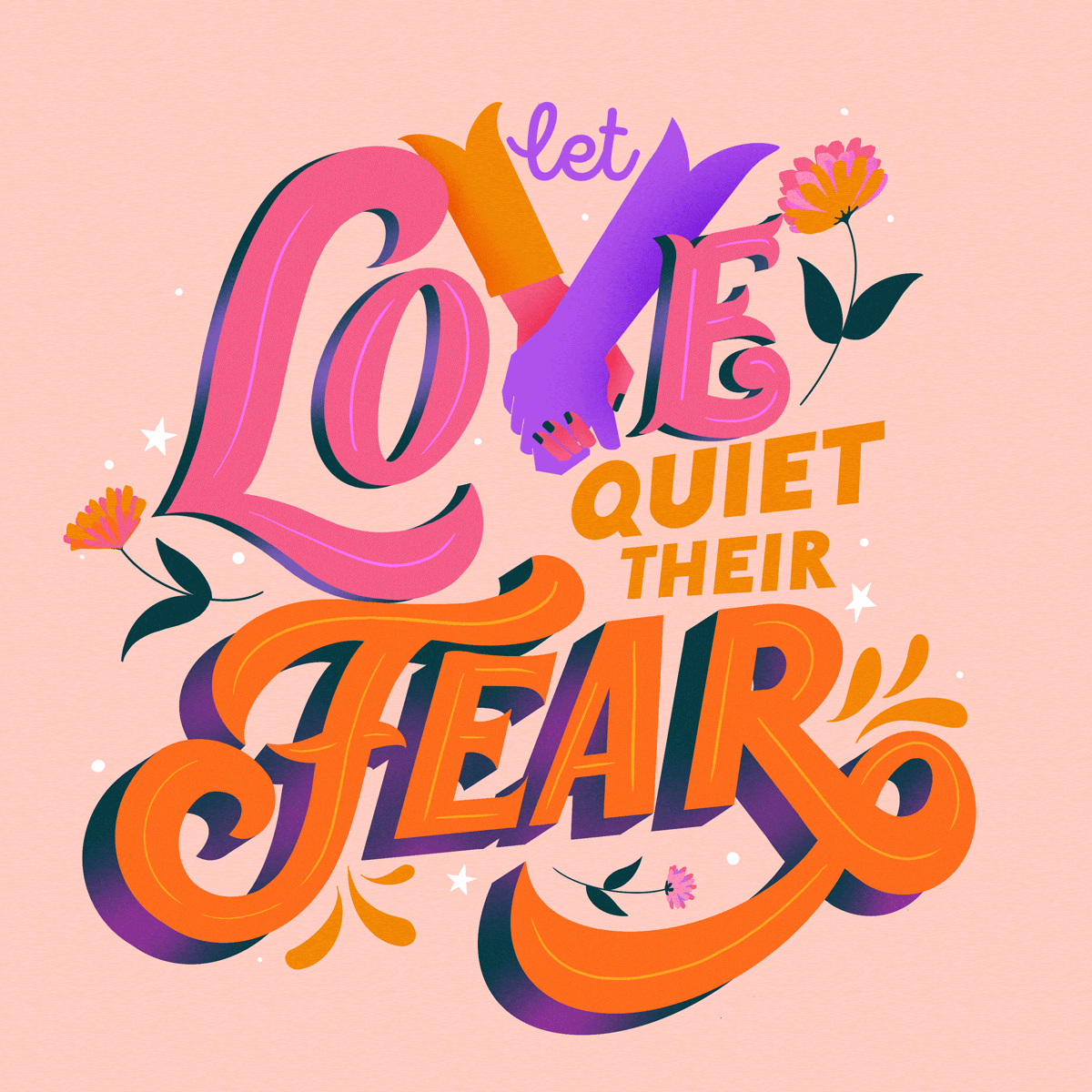 Image of the phrase "let love quiet their fear"