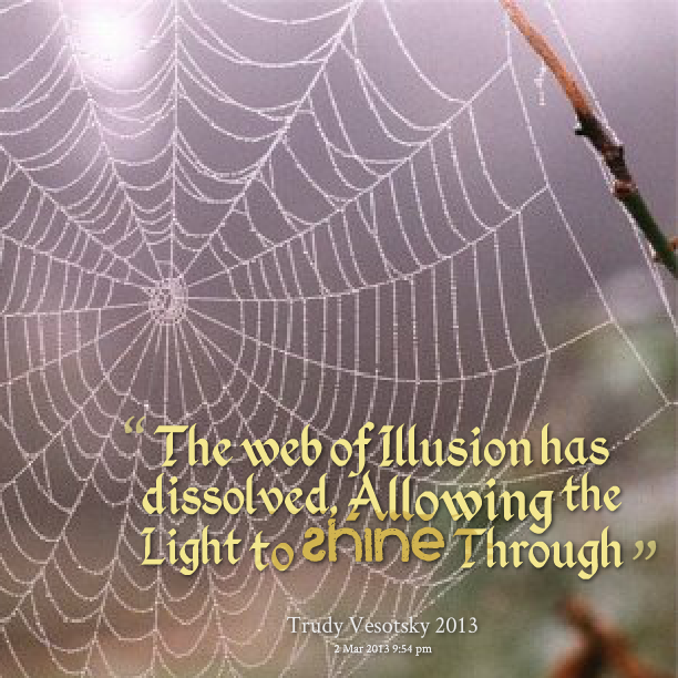 10206-the-web-of-illusion-has-dissolved-allowing-the-light-to-shine