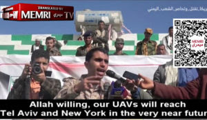Yemeni Houthis: ‘Allah willing, our UAVs will reach Tel Aviv and New York in the very near future’