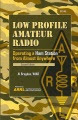 Low profile amateur radio : operating a ham station from almost anywhere
