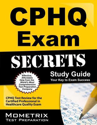 CPHQ Exam Secrets, Study Guide: CPHQ Test Review for the Certified Professional in Healthcare Quality Exam EPUB