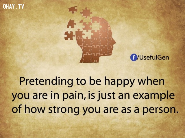 2. Giả vờ hạnh phúc khi đang đau khổ chỉ là một ví dụ cho thấy bạn mạnh mẽ như thế nào.,tâm lý học,sự thật thú vị,những điều thú vị trong cuộc sống,khám phá,sự thật đáng kinh ngạc,phụ nữ