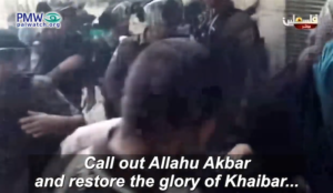 Palestinian Authority: “Call out Allahu akbar and restore the glory of Khaibar,” site of massacre of Jews
