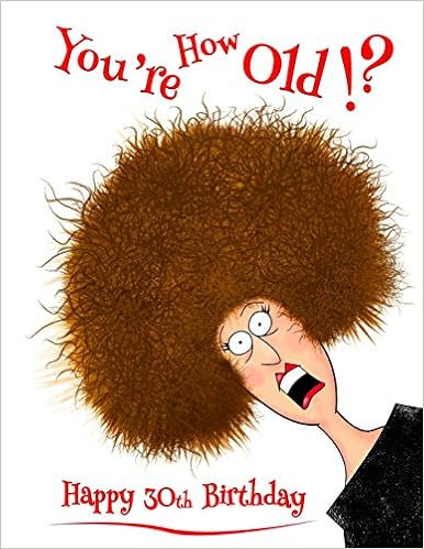 EBOOK Happy 30th Birthday: You're How Old!? Notebook, Journal, Diary, 105 Lined Pages, Funny Birthday Gifts for 30 Year Old Men or Women, Daughter or Son, ... or Boyfriend, Book Size 8 1/2