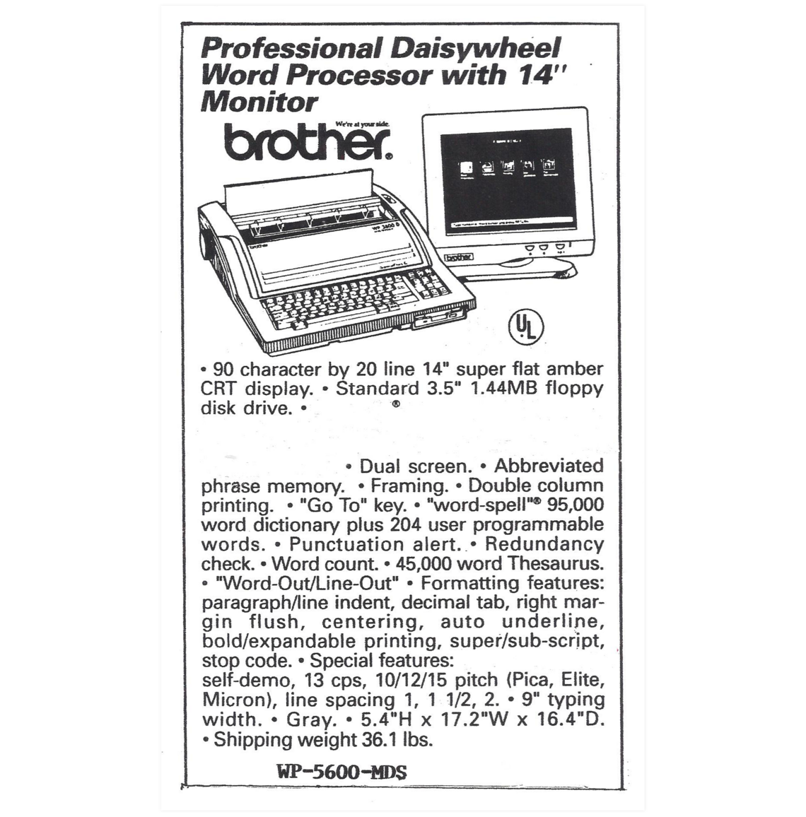 A catalog listing for Richard’s word processor, the Brother WP-5600 MDS. Because these are not in production anymore, they have to be ordered from specialty stores; new ones can cost upwards of $1,000.