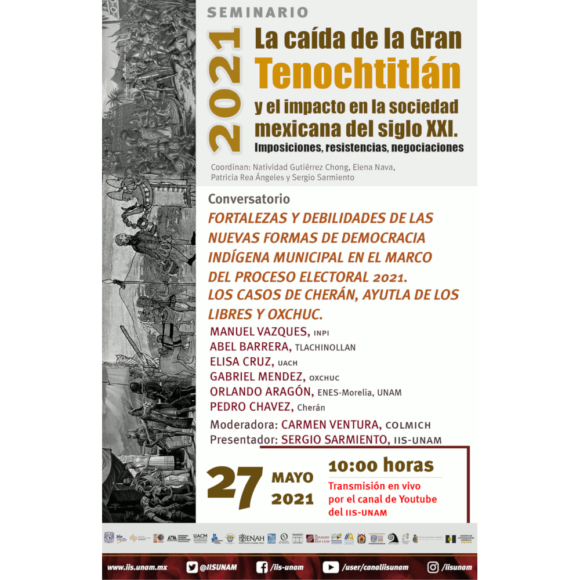 Seminario 2021 La caída de la Gran Tenochtitlán y el Impacto de la Sociedad Mexicana en el Siglo XXI. Imposiciones, Resistencias, Negociaciones