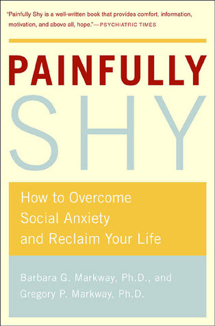 Painfully Shy: How to Overcome Social Anxiety and Reclaim Your Life PDF