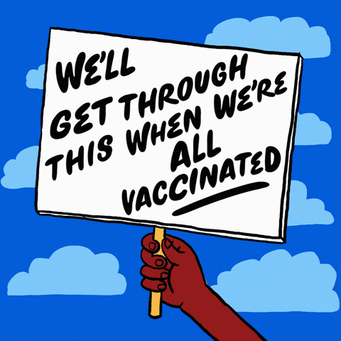 Sign that says "we'll get through this when we're all vaccinated"