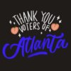 Thank you voters of Atlanta