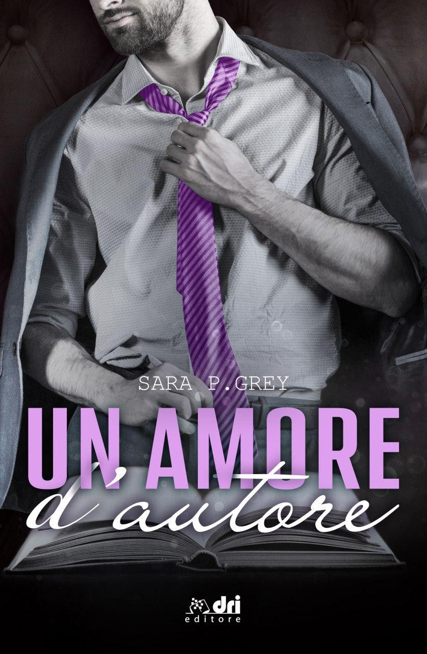 cover reveal Sara P. Grey un amore d'autore cover reveal Sara P. Grey un amore d'autore