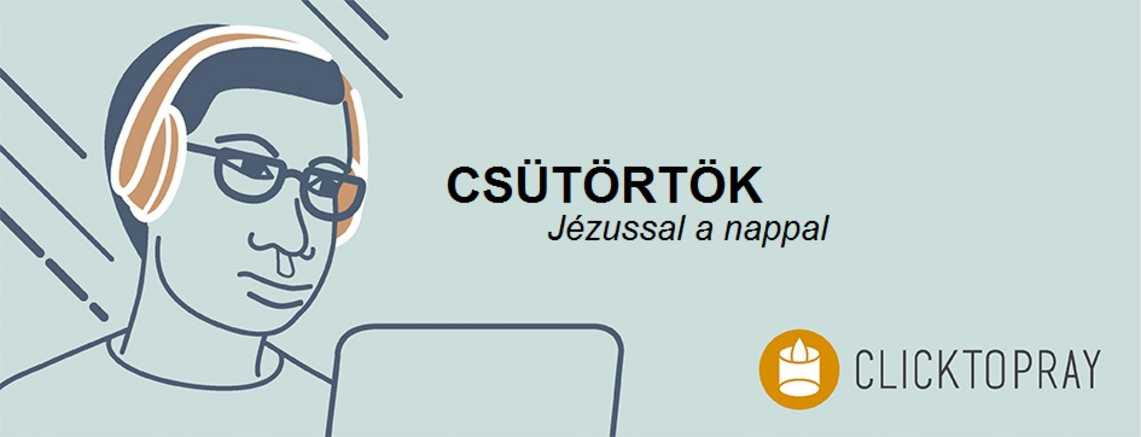 Imádkozzunk a pápával JÉZUSSAL a nappal CSÜTÖRTÖK