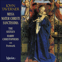 CDA66639 - Taverner: Missa Mater Christi sanctissima & other sacred music