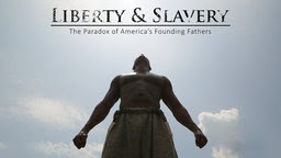 Liberty and Slavery - The Paradox of America's Founding Fathers