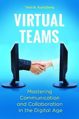 Virtual Teams: Mastering Communication and Collaboration in the Digital Age EPUB
