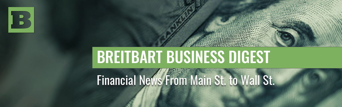 Breitbart Business Digest