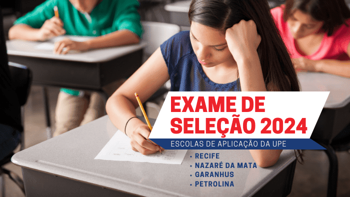 Exame de seleção 20224 - Escolas de Aplicação da UPE