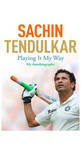 Playing It My Way : My Autobiography (Get Rs.240 cashback)