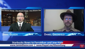 Glazov Gang: Starbucks Bows to Farrakhan and Jew-Hatred