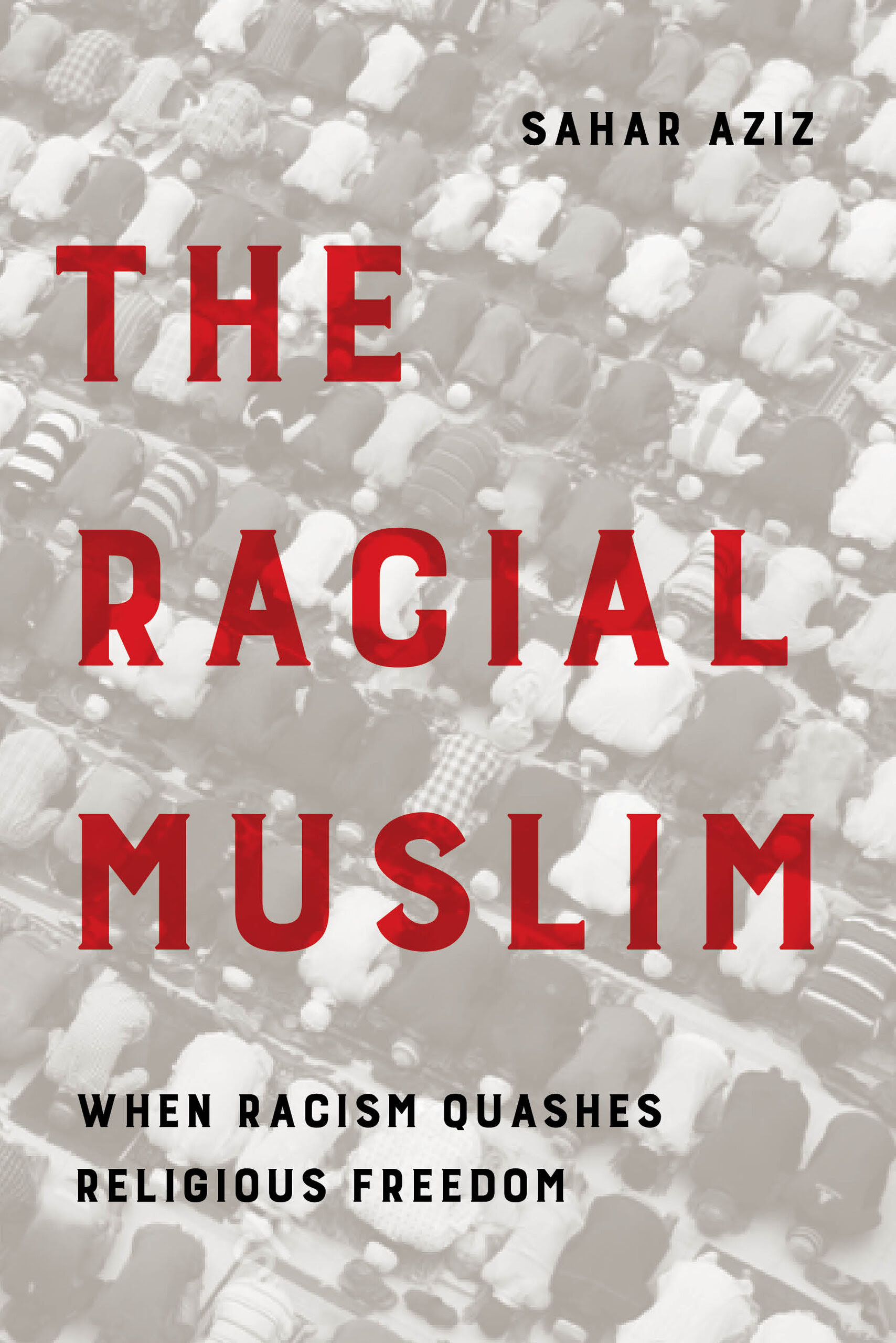 The Racial Muslim: When Racism Quashes Religious Freedom PDF